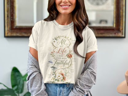 Cream t-shirt with "All My Life You Have Been Faithful" floral design and scripture references.