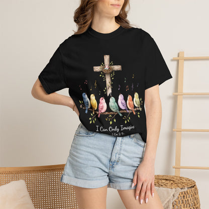I Can Only Imagine Shirt, Cross with Songbirds Women's Christian Tee | 1 Corinthians 2:9 Worship Gift
