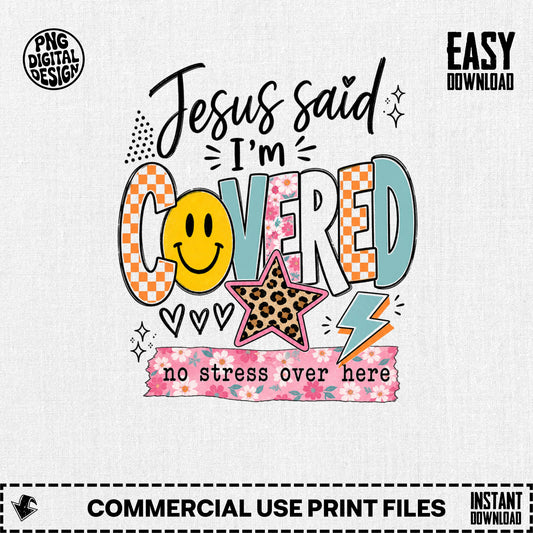 Jesus said I'm Covered with smiley, star, and floral elements.