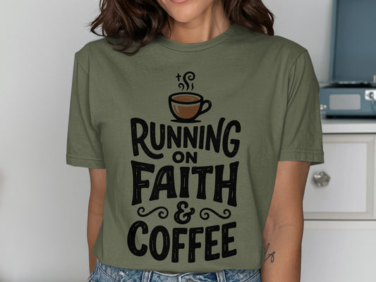 Olive green t-shirt with "Running on Faith & Coffee" text and coffee cup graphic.