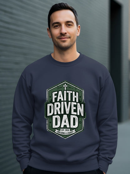 Navy sweatshirt with "Faith Driven Dad" text and cross design.