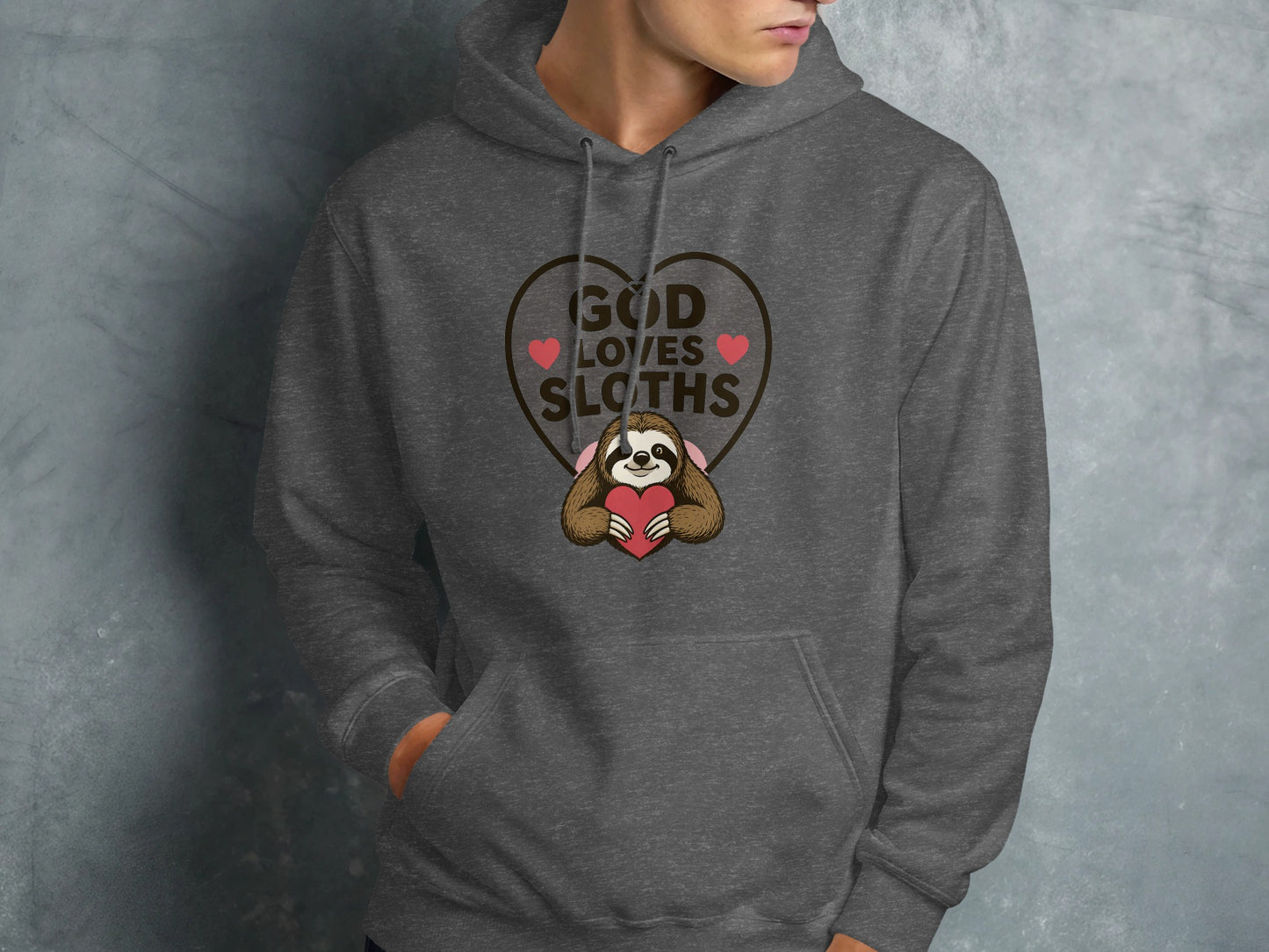 Dark grey hoodie with "God Loves Sloths" text and a sloth holding a heart.