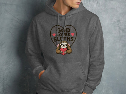 Dark grey hoodie with "God Loves Sloths" text and a sloth holding a heart.