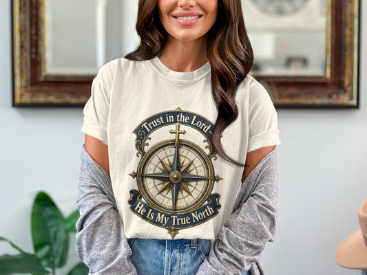 Cream t-shirt with compass graphic and text "Trust in the Lord He Is My True North".