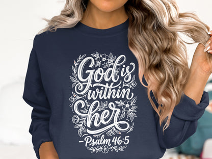 Navy sweatshirt with "God is within her" floral design and Psalm 46:5.