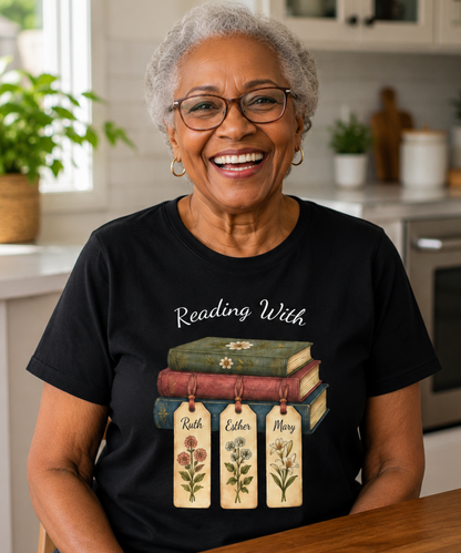 Christian Book Lover Shirt for Women – Reading With Ruth Esther & Mary Bible Stu | Christian shirt | Custom Church Merch