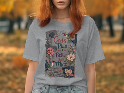 Grey t-shirt with "God's Plan is Better Than Mine" text and floral hummingbird design.