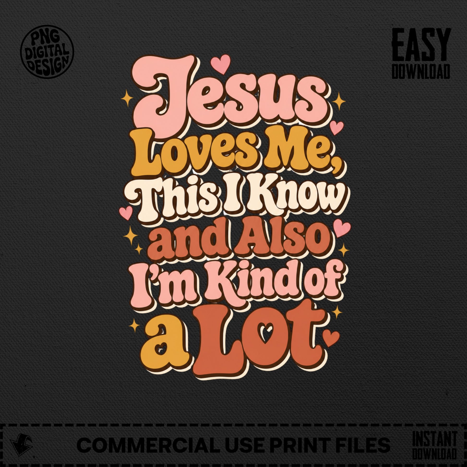 Retro text design: Jesus Loves Me This I Know and Also I'm Kind of a Lot.