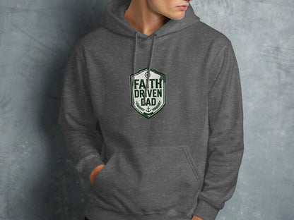 Dark gray hoodie with "FAITH DRIVEN DAD" crest logo on chest.