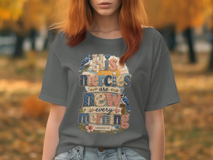 Gray t-shirt with "His Mercies Are New Every Morning" text and bluebirds.