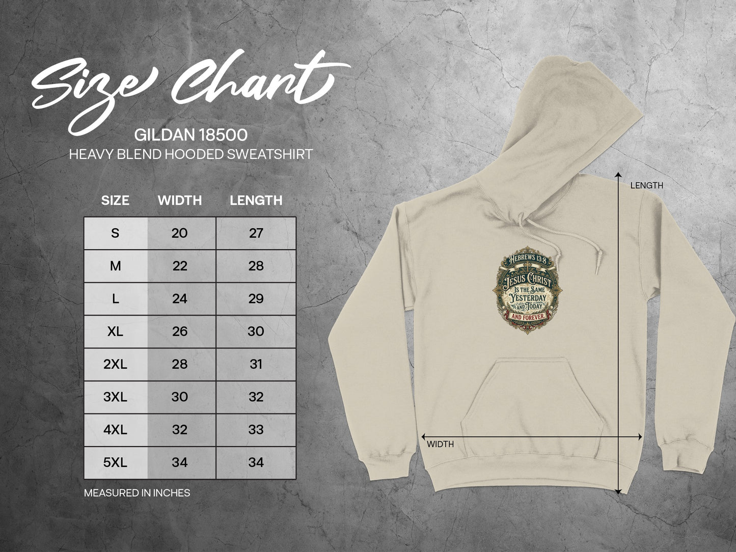 Gildan 18500 size chart for hooded sweatshirt with Hebrews 13:8 graphic.