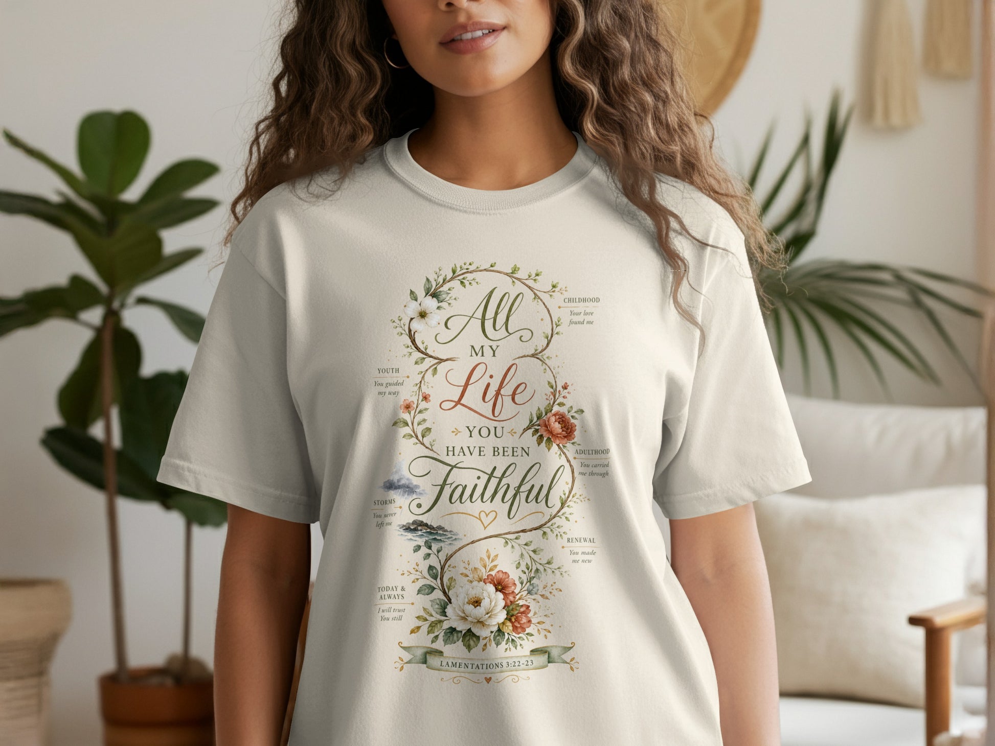 Cream t-shirt with floral design reading "All my life you have been faithful Lamentations 3:22-23".