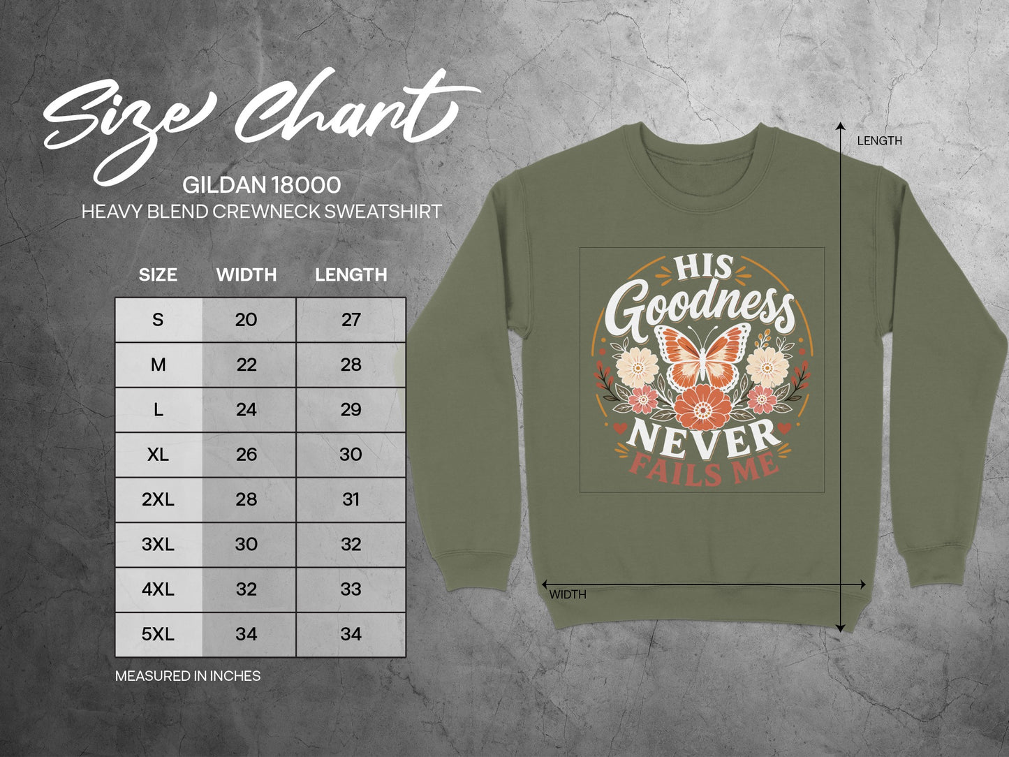 Gildan 18000 sweatshirt size chart with measurements and "His Goodness Never Fails Me" graphic.