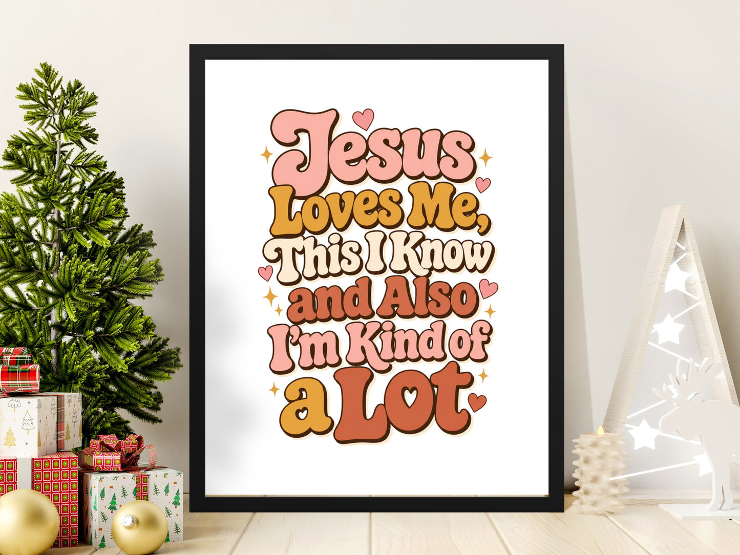 Framed print with retro text "Jesus Loves Me, This I Know and Also I'm Kind of a Lot."