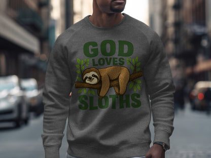 Gray sweatshirt with "GOD LOVES SLOTHS" text and sloth graphic.