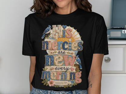 Black t-shirt with "His Mercies Are New Every Morning" text and bluebirds.