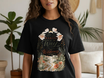 Black t-shirt with design: He Is Making a Way in the Wilderness.