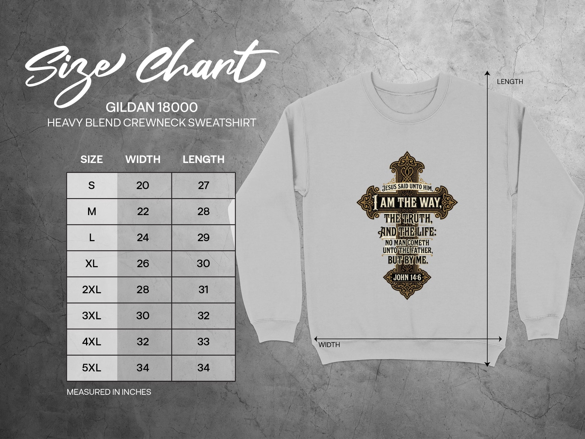 Gildan 18000 sweatshirt size chart with garment measurements and John 14:6 Bible verse.