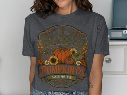 "Blessed Pumpkin Co. Since Forever" text on a t-shirt with pumpkins and wheat.
