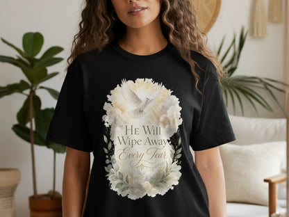 Black t-shirt with dove, clouds, and text "He Will Wipe Away Every Tear".