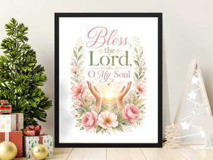 Framed art with text "Bless the Lord, O My Soul" and floral embellishments.