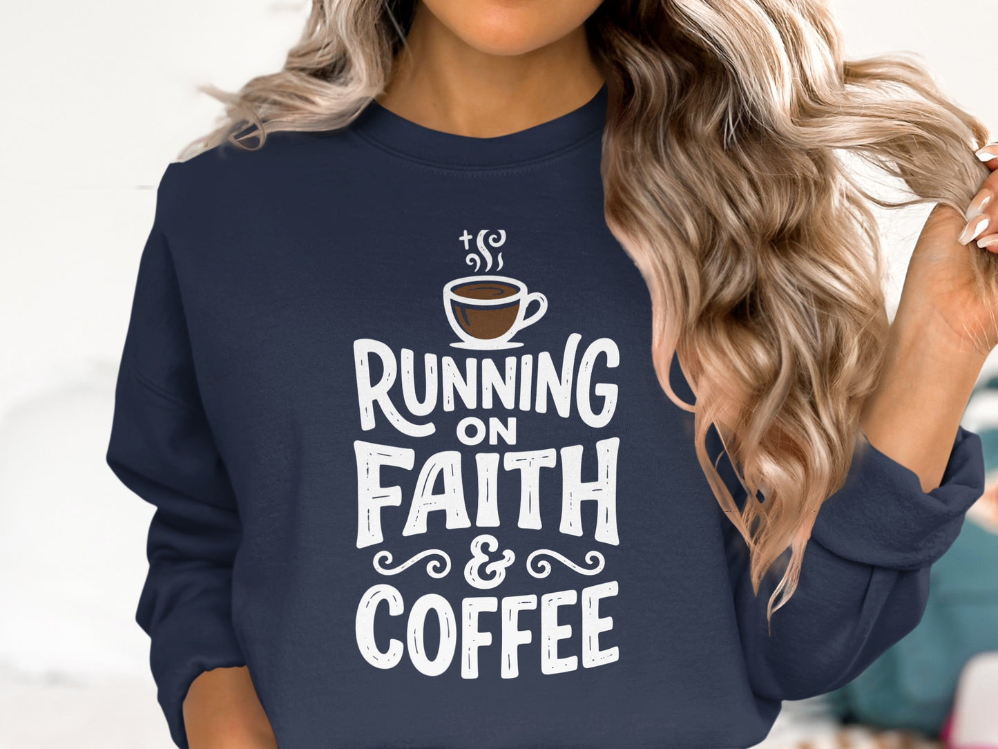 Navy sweatshirt with "Running on Faith & Coffee" text and coffee cup graphic.