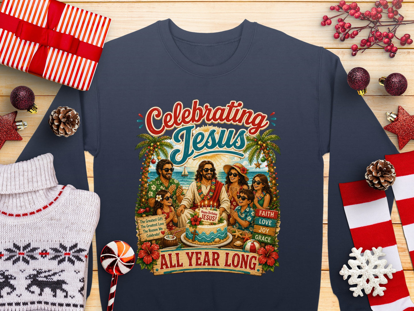 Sweatshirt with "Celebrating Jesus ALL YEAR LONG" and birthday graphics.
