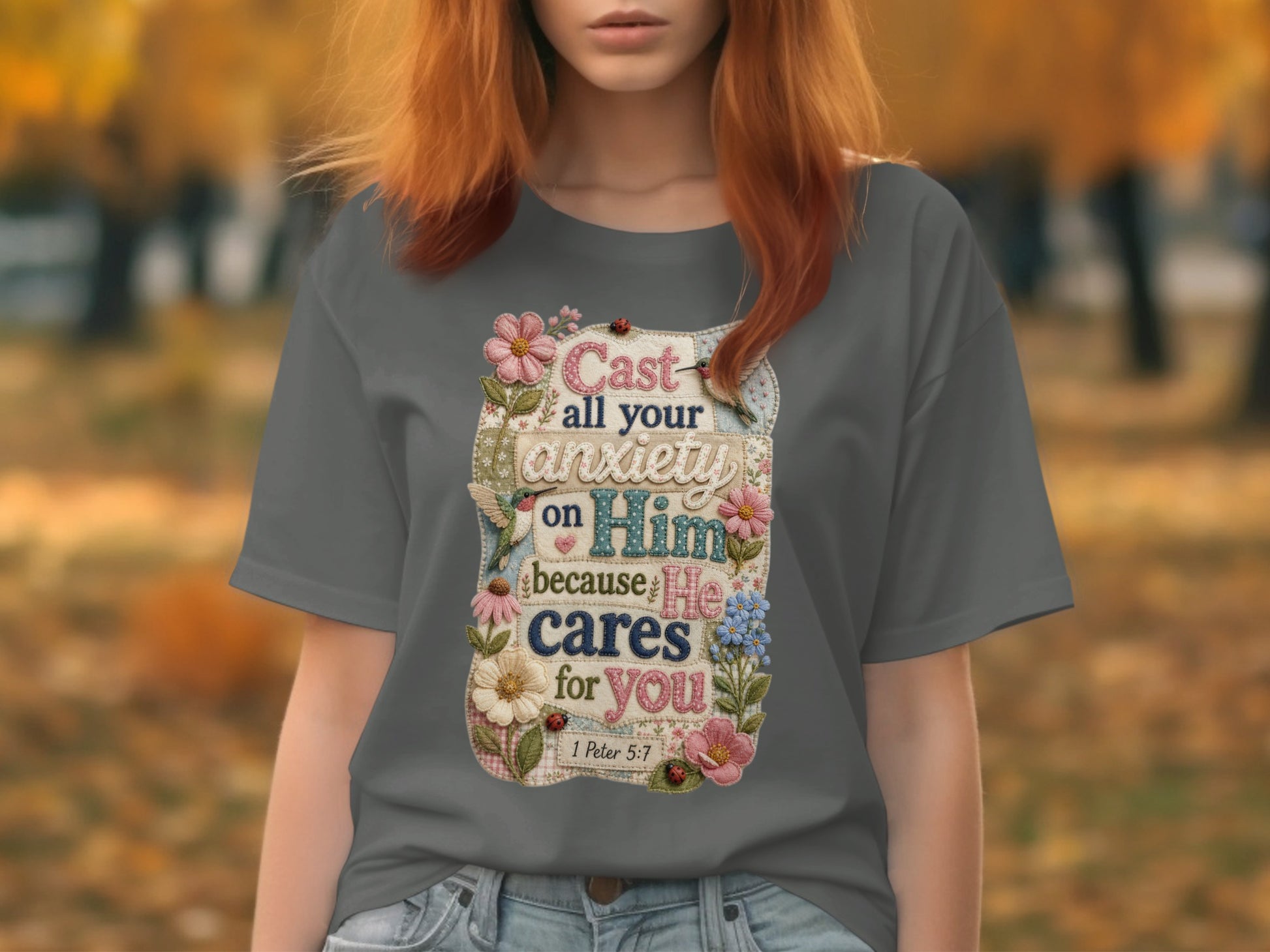 T-shirt with biblical verse "Cast all your anxiety on Him because He cares for you 1 Peter 5:7".