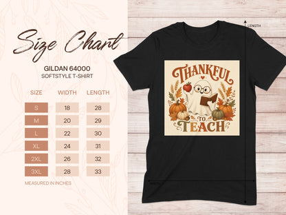 Gildan 64000 Softstyle t-shirt size chart with "Thankful to Teach" graphic.
