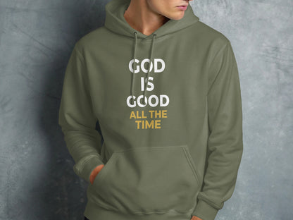 Olive green hoodie with "GOD IS GOOD ALL THE TIME" text.