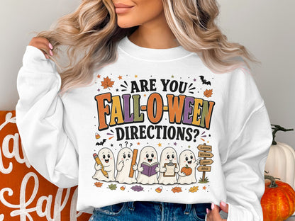 White sweatshirt with ghosts asking "ARE YOU FALL-O-WEEN DIRECTIONS?"