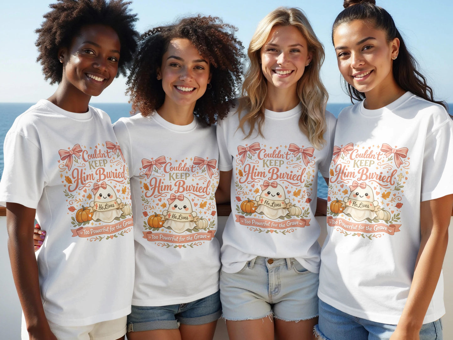 Four women in white t-shirts with a ghost design and text "Couldn't Keep Him Buried" and "He Lives."