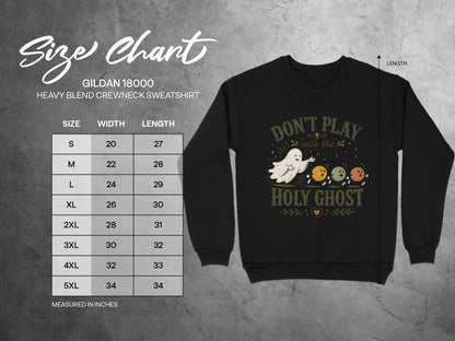 Gildan 18000 sweatshirt size chart with "Don't Play with the Holy Ghost" graphic.