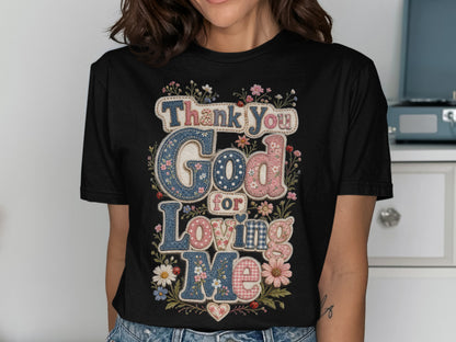 Thank you God for Loving Me t-shirt with floral and plaid patchwork design.