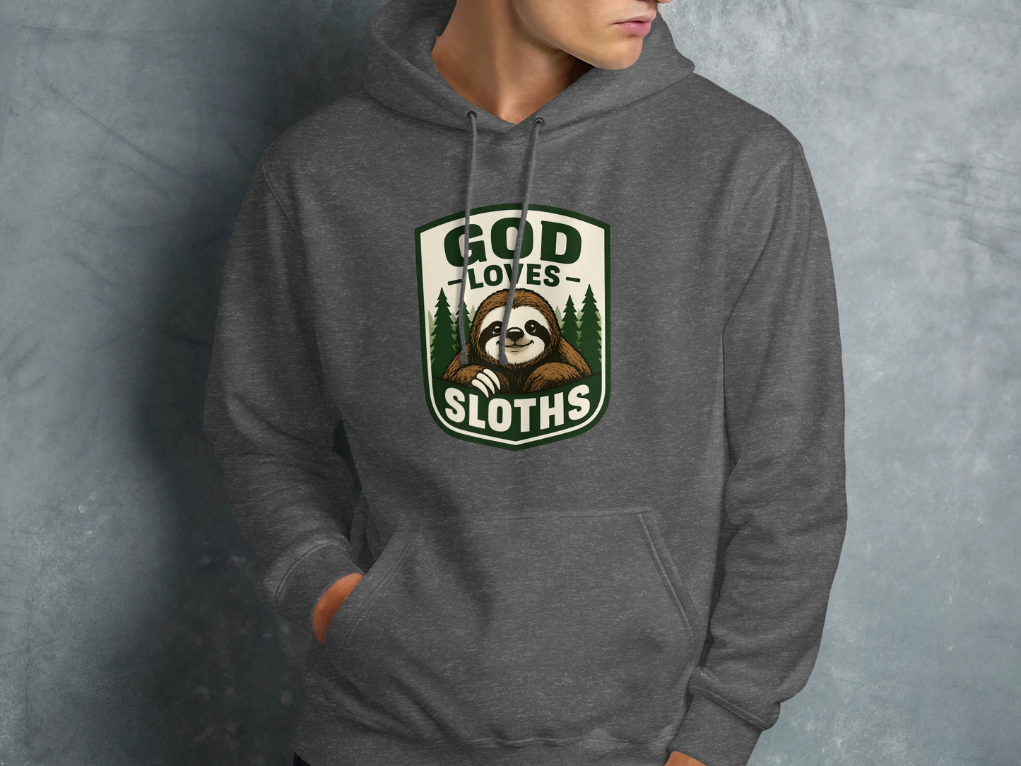 Dark grey hooded sweatshirt with "God Loves Sloths" text and sloth graphic.