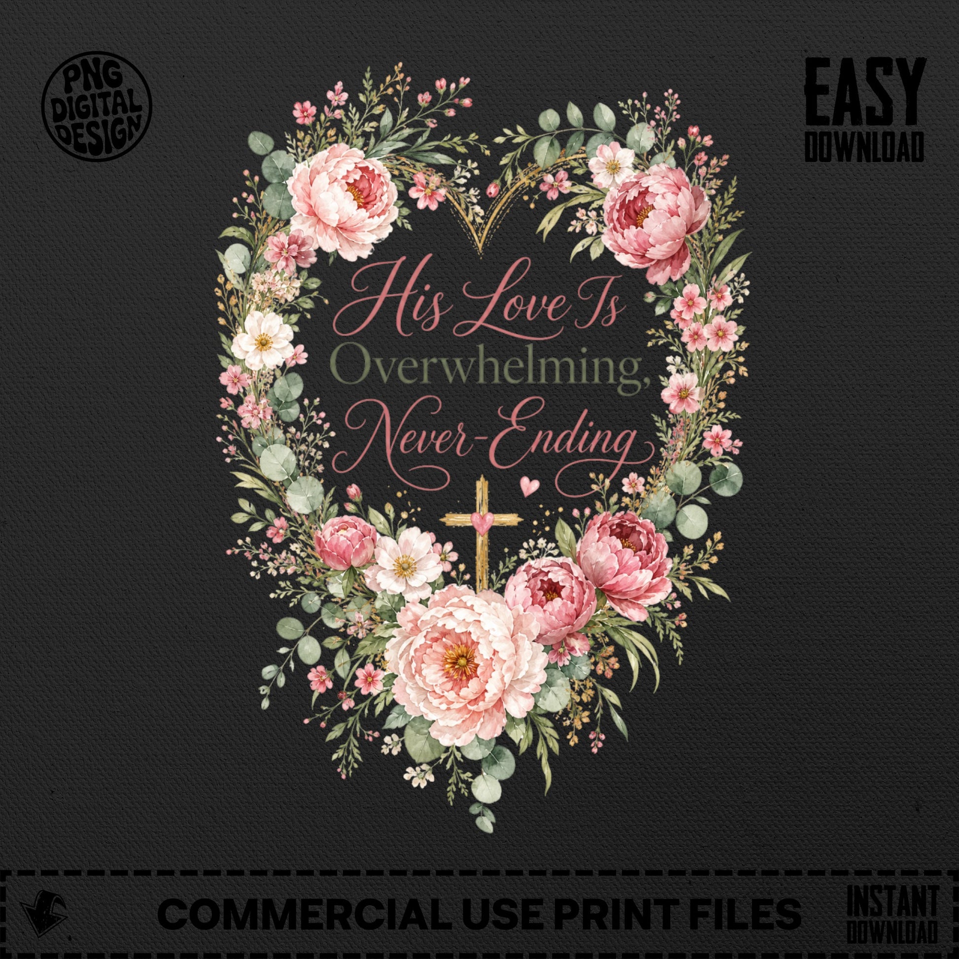 Floral heart with text "His Love Is Overwhelming, Never-Ending".