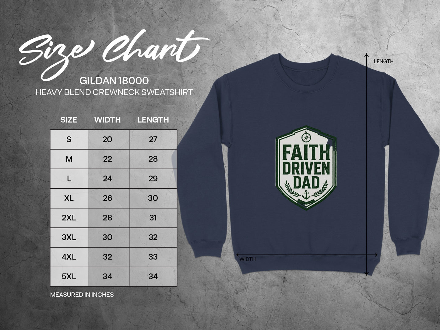 Size chart for Gildan 18000 sweatshirt with Faith Driven Dad graphic.