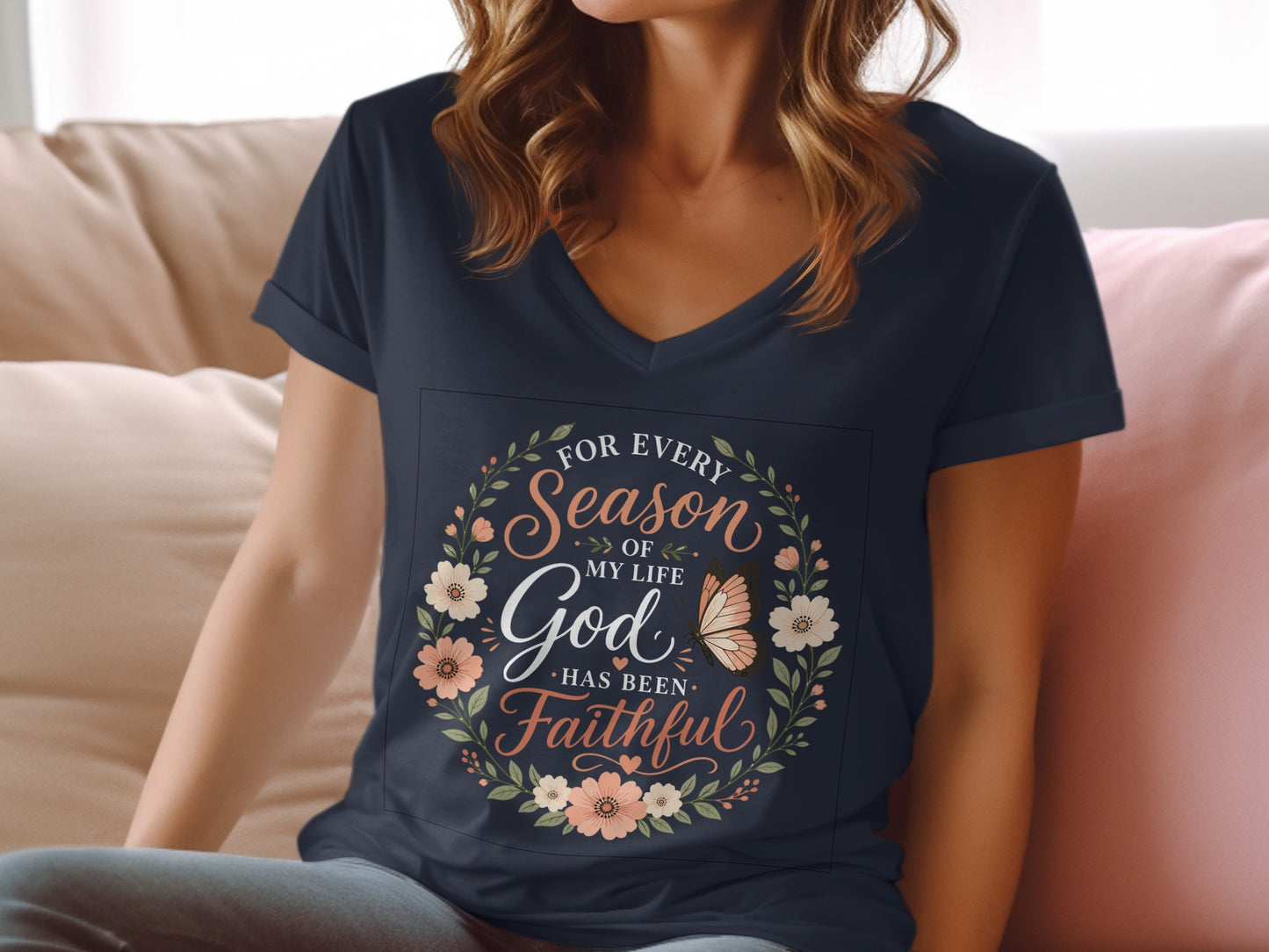 V-neck t-shirt with "For Every Season of My Life God Has Been Faithful" text.