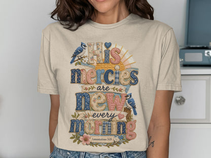 Beige t-shirt with "His Mercies Are New Every Morning" text and bluebirds.